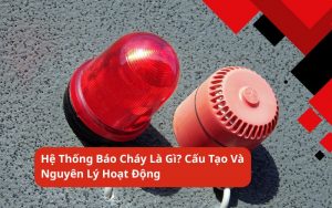 hệ thống báo cháy là gì