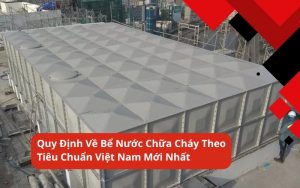 quy định về bể nước chữa cháy