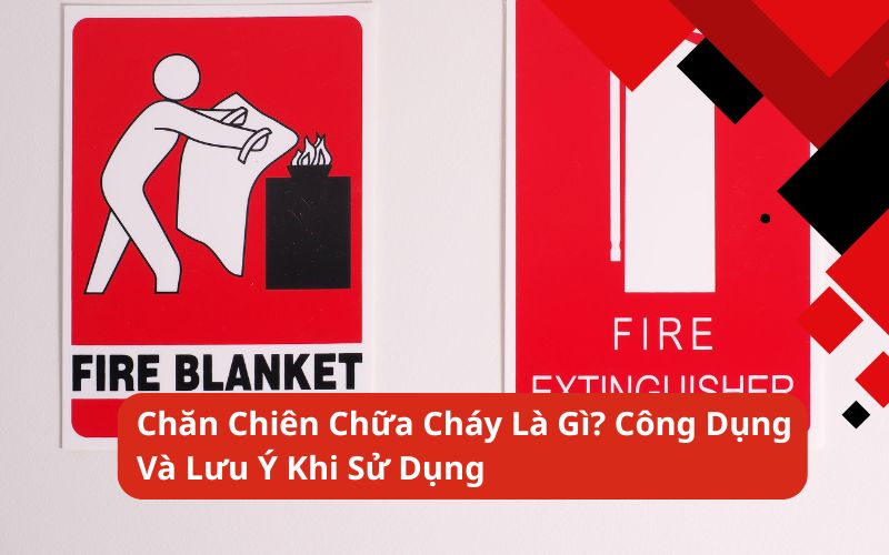 chăn chiên chữa cháy là gì